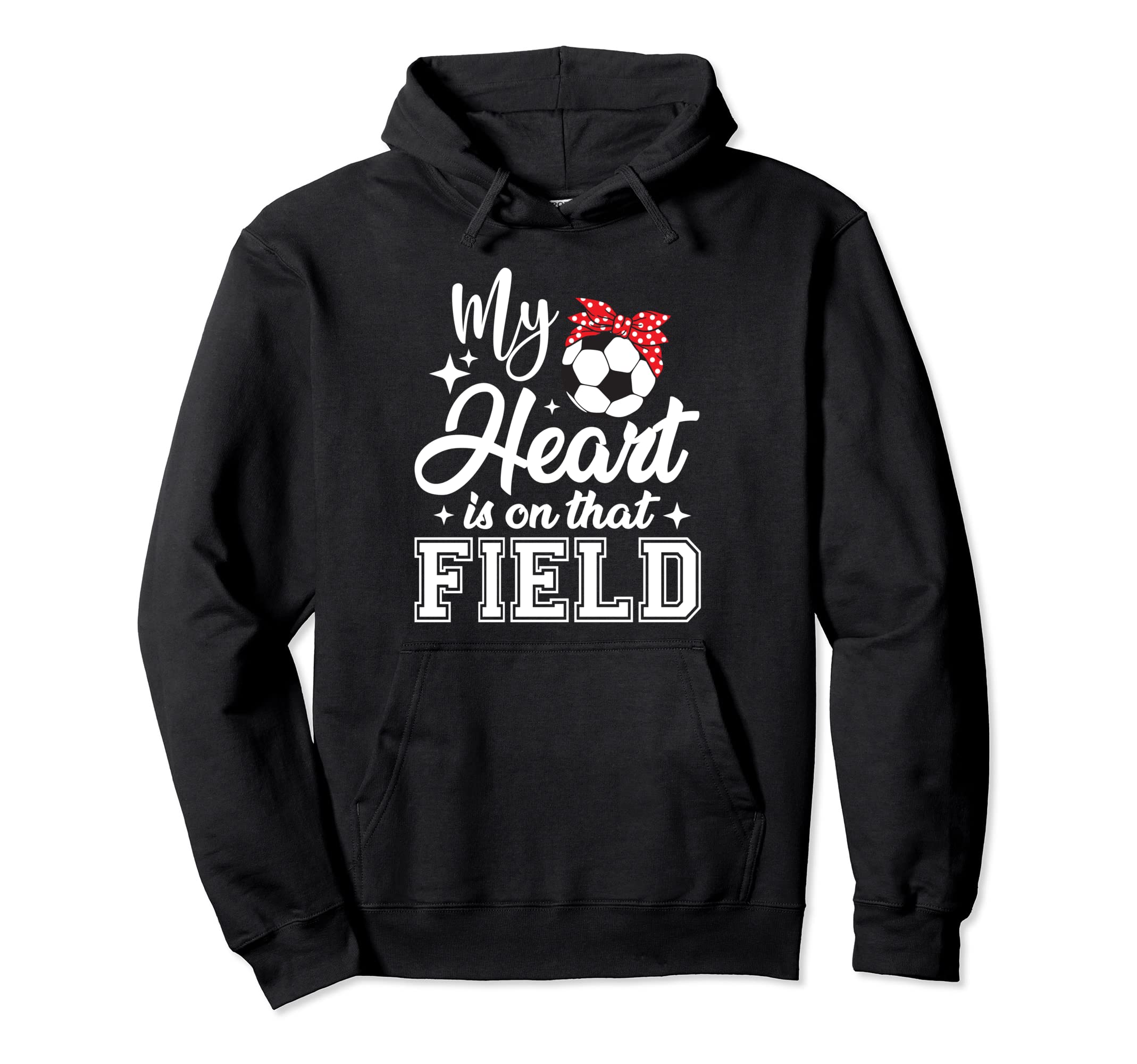 My Heart Is That Field Soccer Mom Hoodie - Fun Novelty Design for Adults - T-Shirt, Sweatshirt, Hoodie