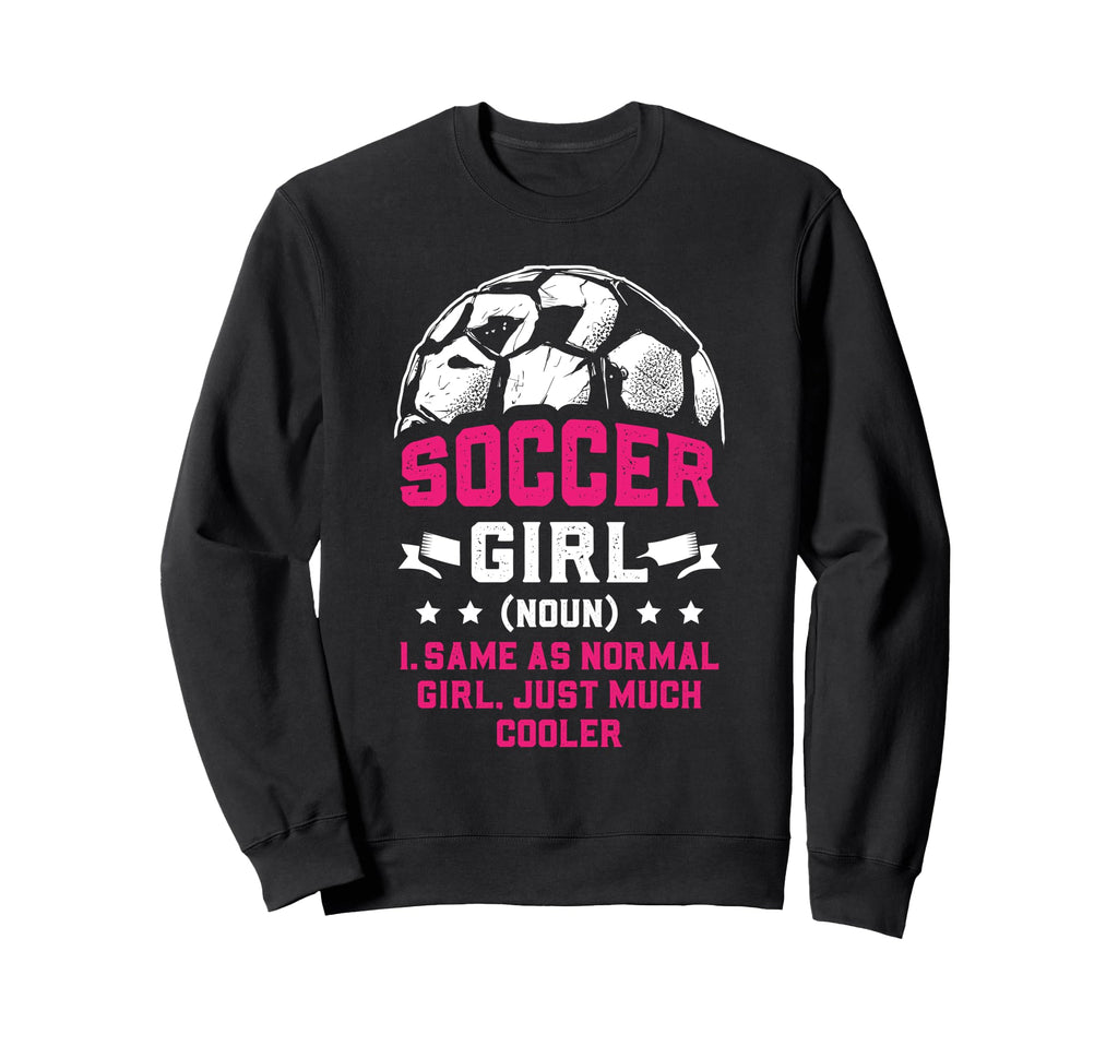 Soccer Definition Funny Soccer Sweatshirt - Graphic Print Unisex - T-Shirt, Sweatshirt, Hoodie