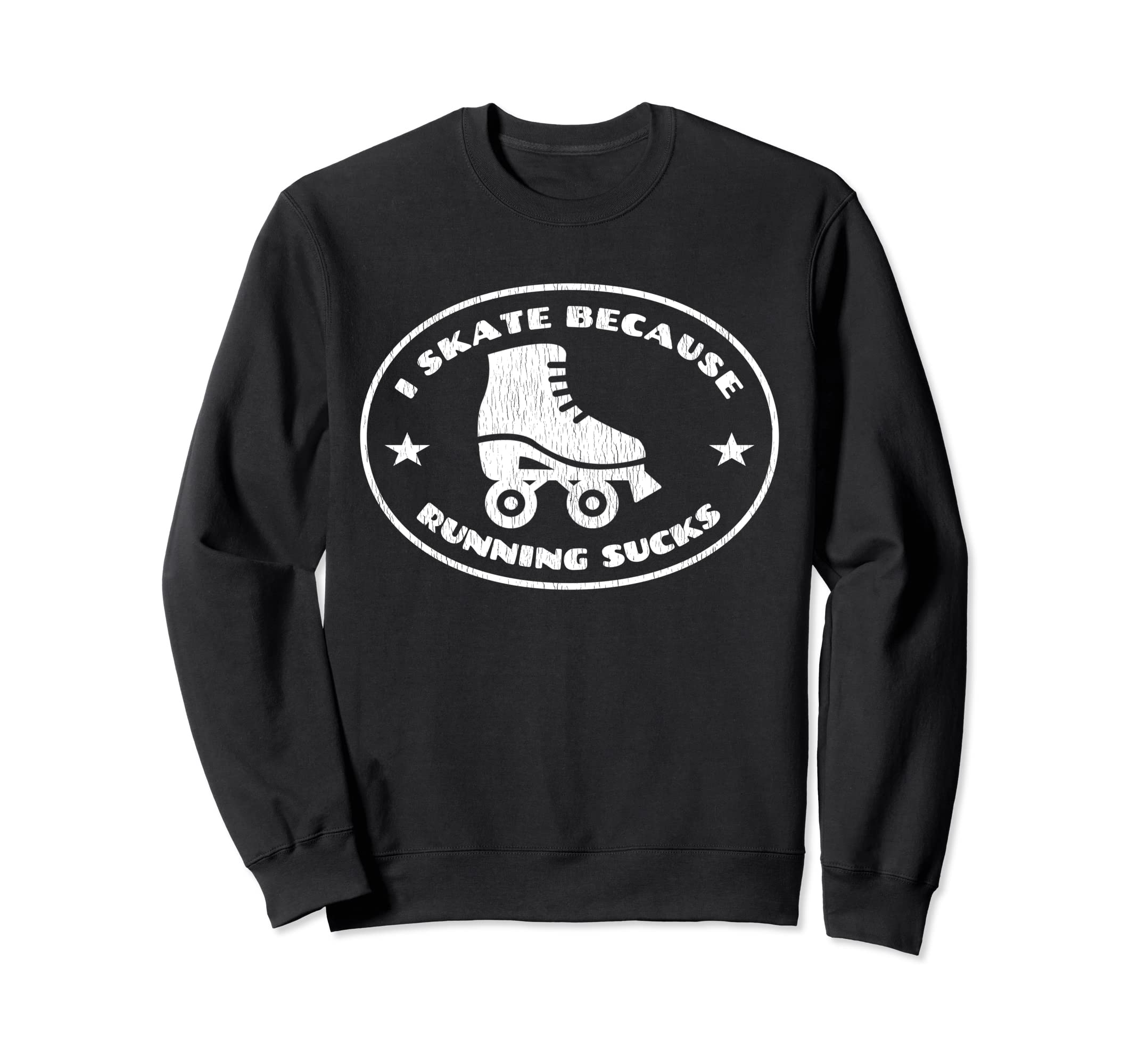 Roller Skating I Skate Because Sweatshirt - Custom Art Print for Adults - T-Shirt, Sweatshirt, Hoodie