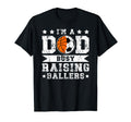 Im Dad Busy Raising Ballers Soccer T-Shirt - Fun Novelty Design for Adults - T-Shirt, Sweatshirt, Hoodie