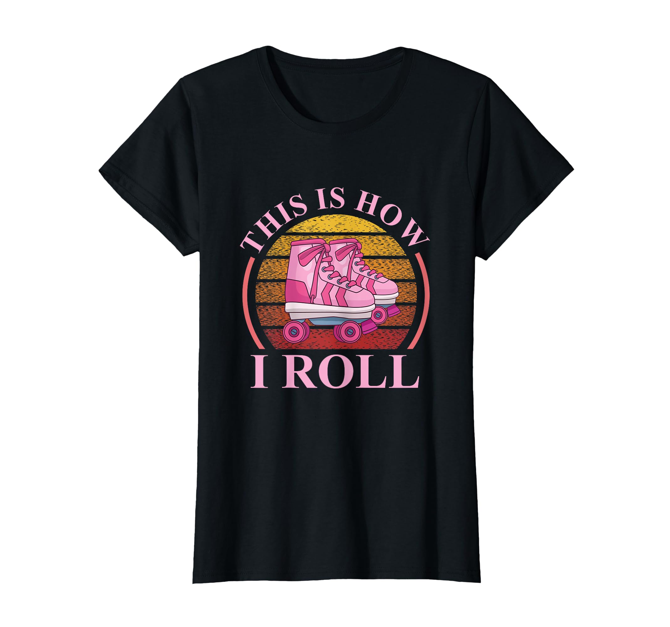 This Is How I Roll Roller Skating T-Shirt - Unique Graphic Unisex - T-Shirt, Sweatshirt, Hoodie