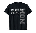 Mom Senior 2025 Proud Mom Class T-Shirt - Casual Everyday Wear Men Women - T-Shirt, Sweatshirt, Hoodie