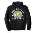 Soccer Dads Kick Grass Fathers Day Hoodie - Novelty Apparel Men Women - T-Shirt, Sweatshirt, Hoodie