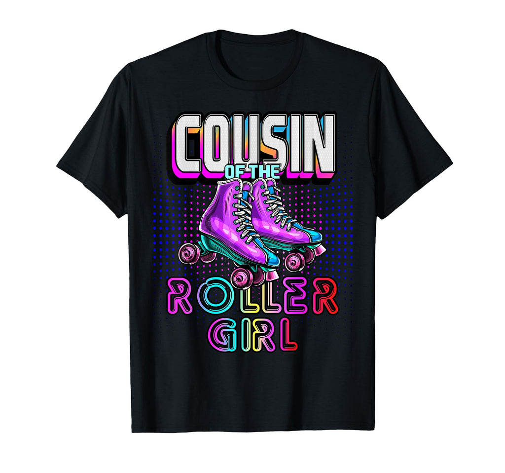 Cousin Roller Roller Skating Birthday T-Shirt - Minimalist Print Men Women - T-Shirt, Sweatshirt, Hoodie
