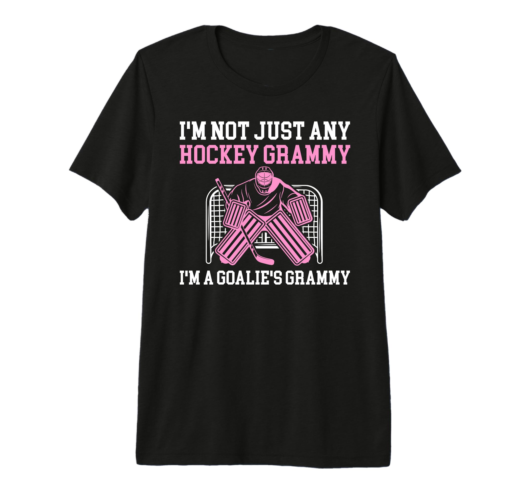 Im Hockey Goalie Grammy Hockey T-Shirt - Custom Art Print for Adults - T-Shirt, Sweatshirt, Hoodie