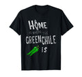 Home Is Where Green Chile Is New Mexico T-Shirt - Novelty Apparel Unisex - T-Shirt, Sweatshirt, Hoodie