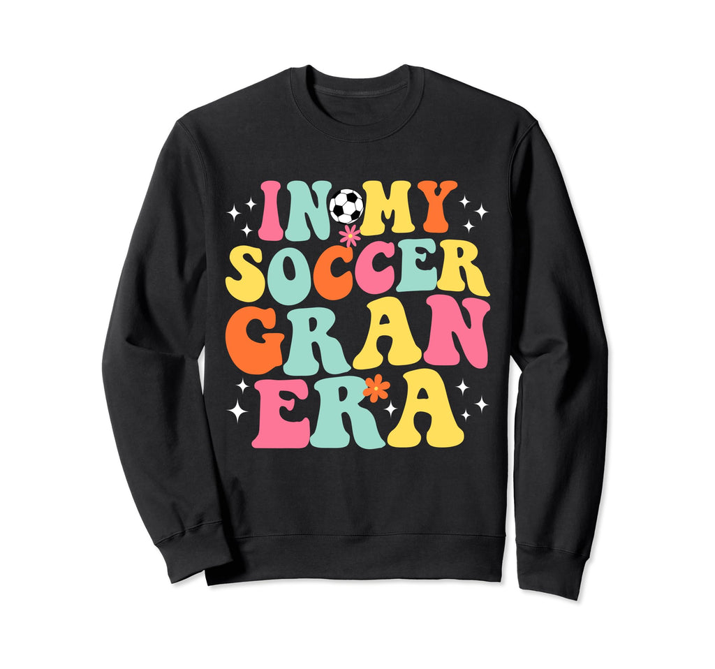 My Soccer Gran Era Game Day Sweatshirt - Aesthetic Graphic for Adults - T-Shirt, Sweatshirt, Hoodie