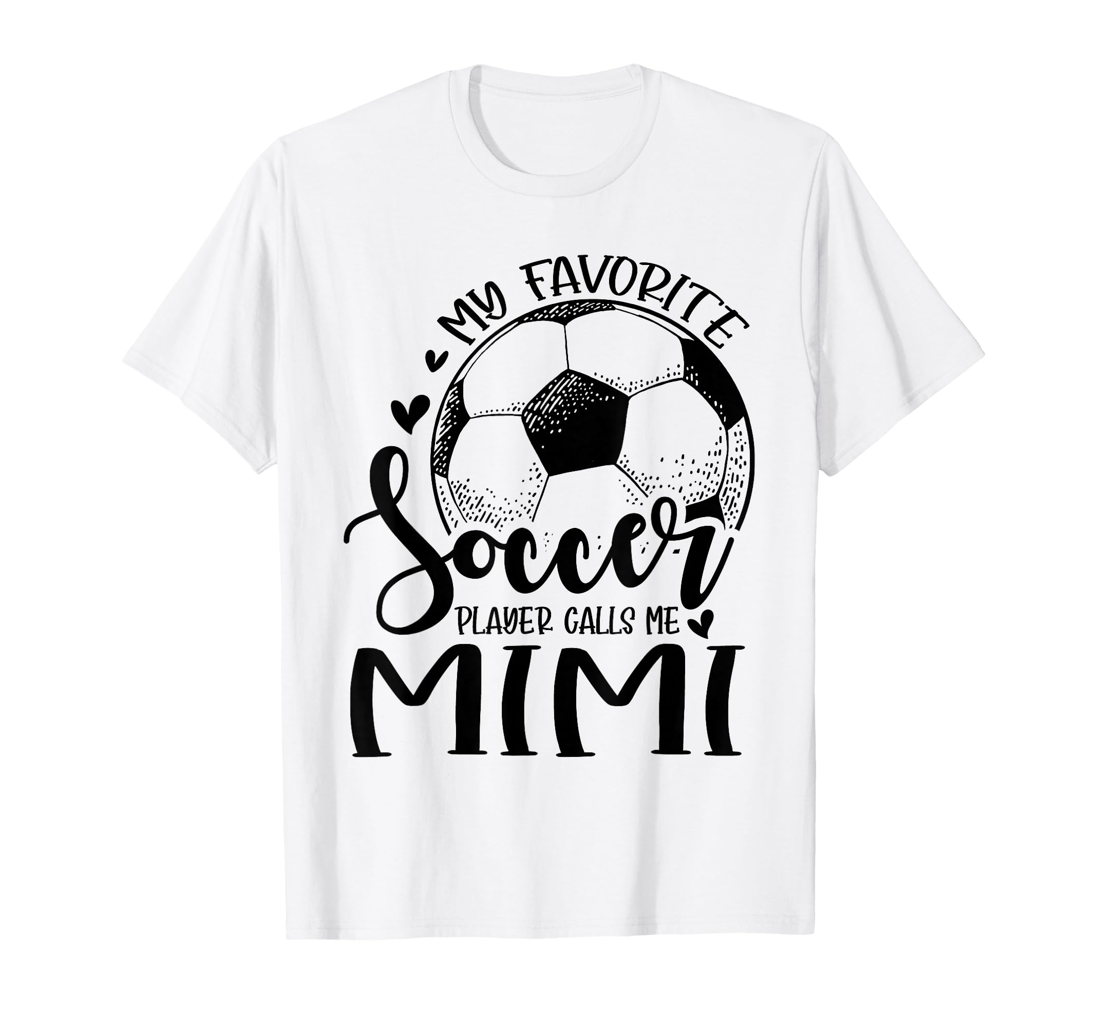 My Favorite Soccer Player Calls Me Mimi T-Shirt - Trendy Graphic Men Women - T-Shirt, Sweatshirt, Hoodie