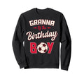 Granna Birthday Soccer Player Sweatshirt - Casual Everyday Wear Men Women - T-Shirt, Sweatshirt, Hoodie