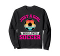 Soccer Just Who Loves Sweatshirt - Unique Graphic Men Women - T-Shirt, Sweatshirt, Hoodie