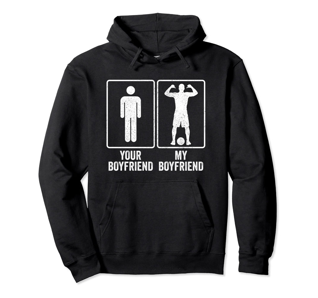 Funny Soccer Player Coach My Boyfriend Hoodie - Trendy Graphic for Adults - T-Shirt, Sweatshirt, Hoodie