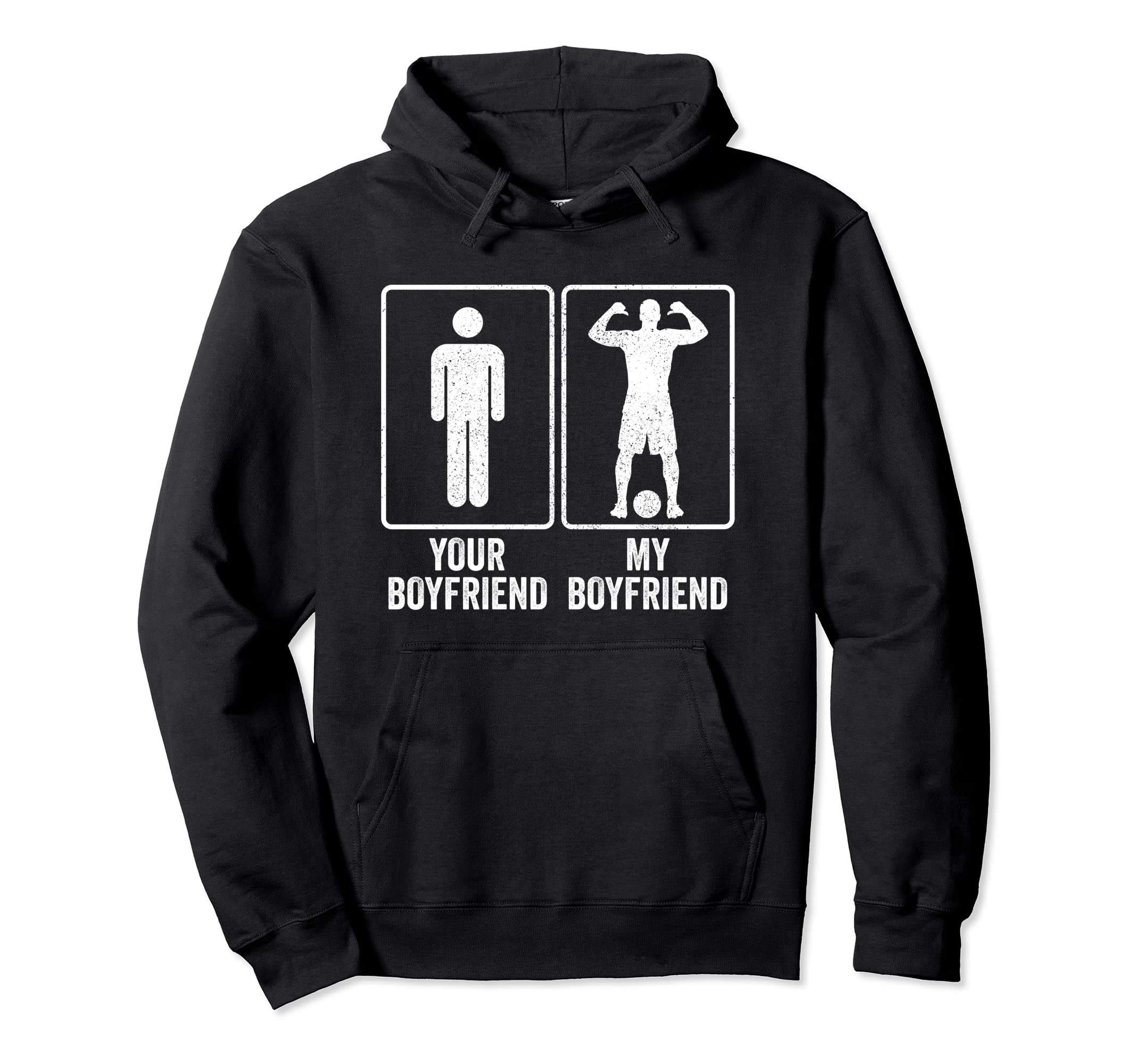 Funny Soccer Player Coach My Boyfriend Hoodie - Trendy Graphic for Adults - T-Shirt, Sweatshirt, Hoodie