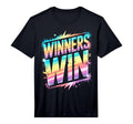 Winners Win All We Do Win Tournament T-Shirt - Novelty Apparel Men Women - T-Shirt, Sweatshirt, Hoodie