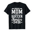 Proud Mom 2026 Senior Soccer Graduate T-Shirt - Novelty Apparel Men Women - T-Shirt, Sweatshirt, Hoodie