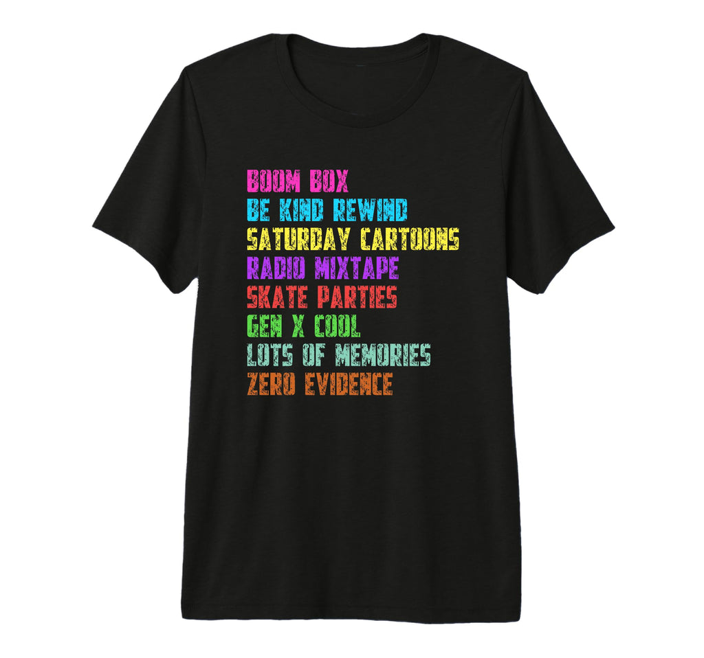 Lots Memories Zero Evidence Gen X 80S T-Shirt - Trendy Graphic Men Women - T-Shirt, Sweatshirt, Hoodie