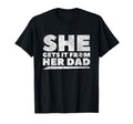 She Gets It From Her Dad Soccer T-Shirt - Unique Graphic for Adults - T-Shirt, Sweatshirt, Hoodie