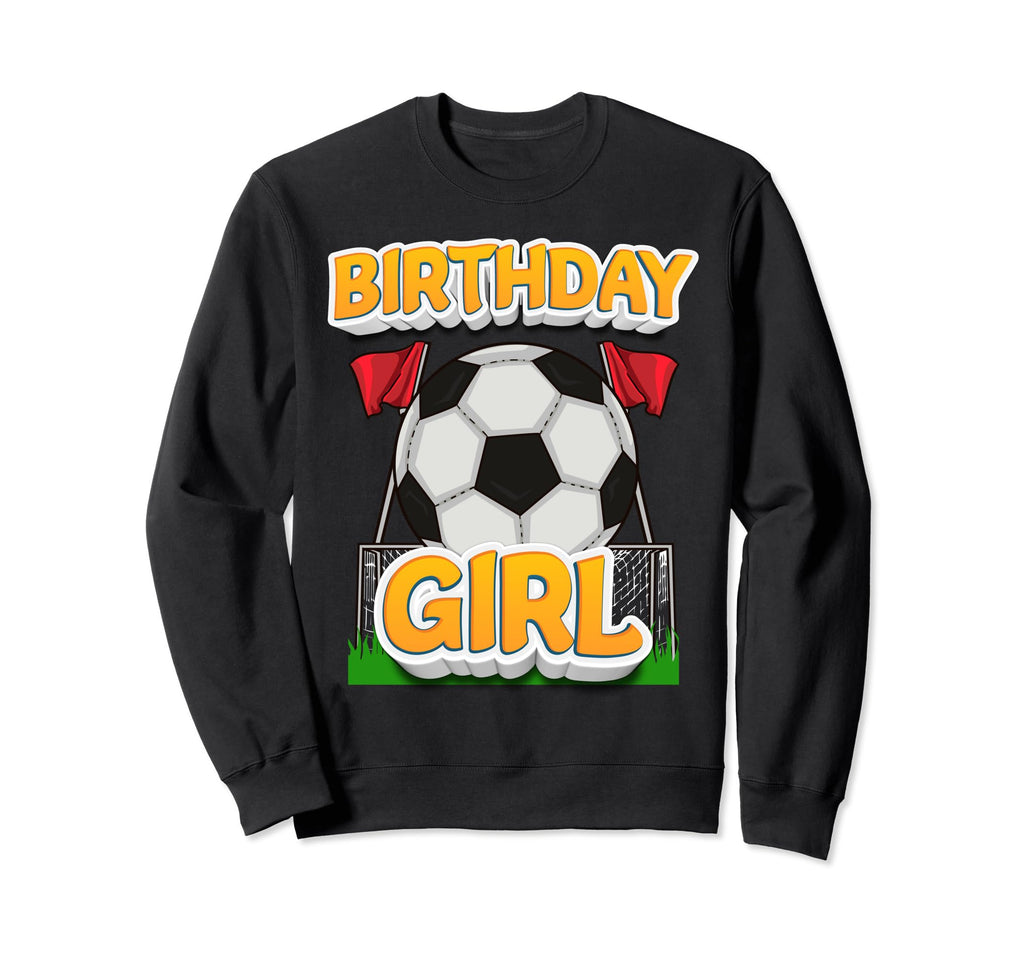 Soccer Birthday Birthday Soccer Sweatshirt - Aesthetic Graphic Unisex - T-Shirt, Sweatshirt, Hoodie
