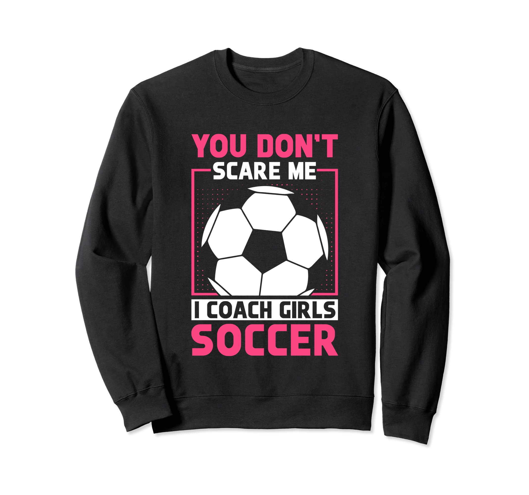Womens Funny Soccer Coach You Sweatshirt - Streetwear Style for Adults - T-Shirt, Sweatshirt, Hoodie
