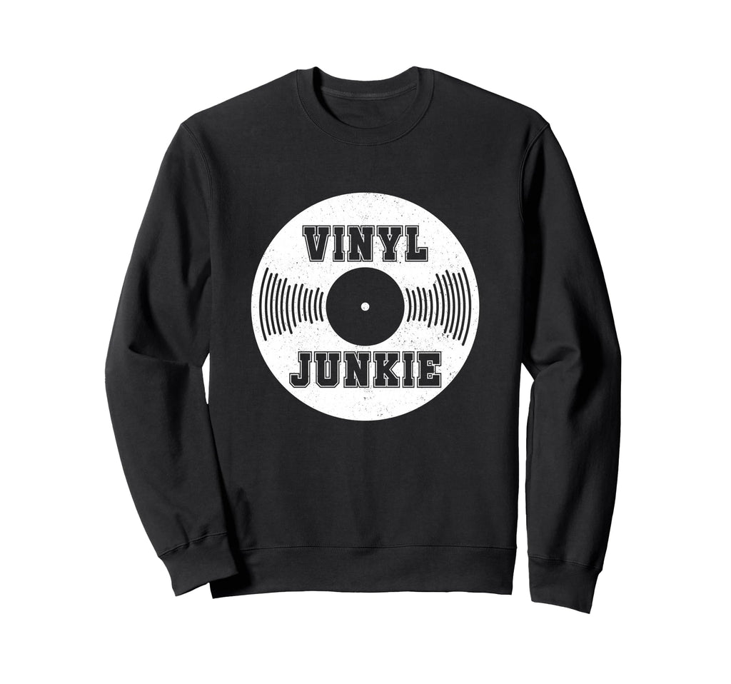 Vinyl Junkie Dj Old School Hip Hop Sweatshirt - Graphic Print for Adults - T-Shirt, Sweatshirt, Hoodie