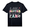 Little Sister Soccer Sister Soccer T-Shirt - Streetwear Style for Adults - T-Shirt, Sweatshirt, Hoodie