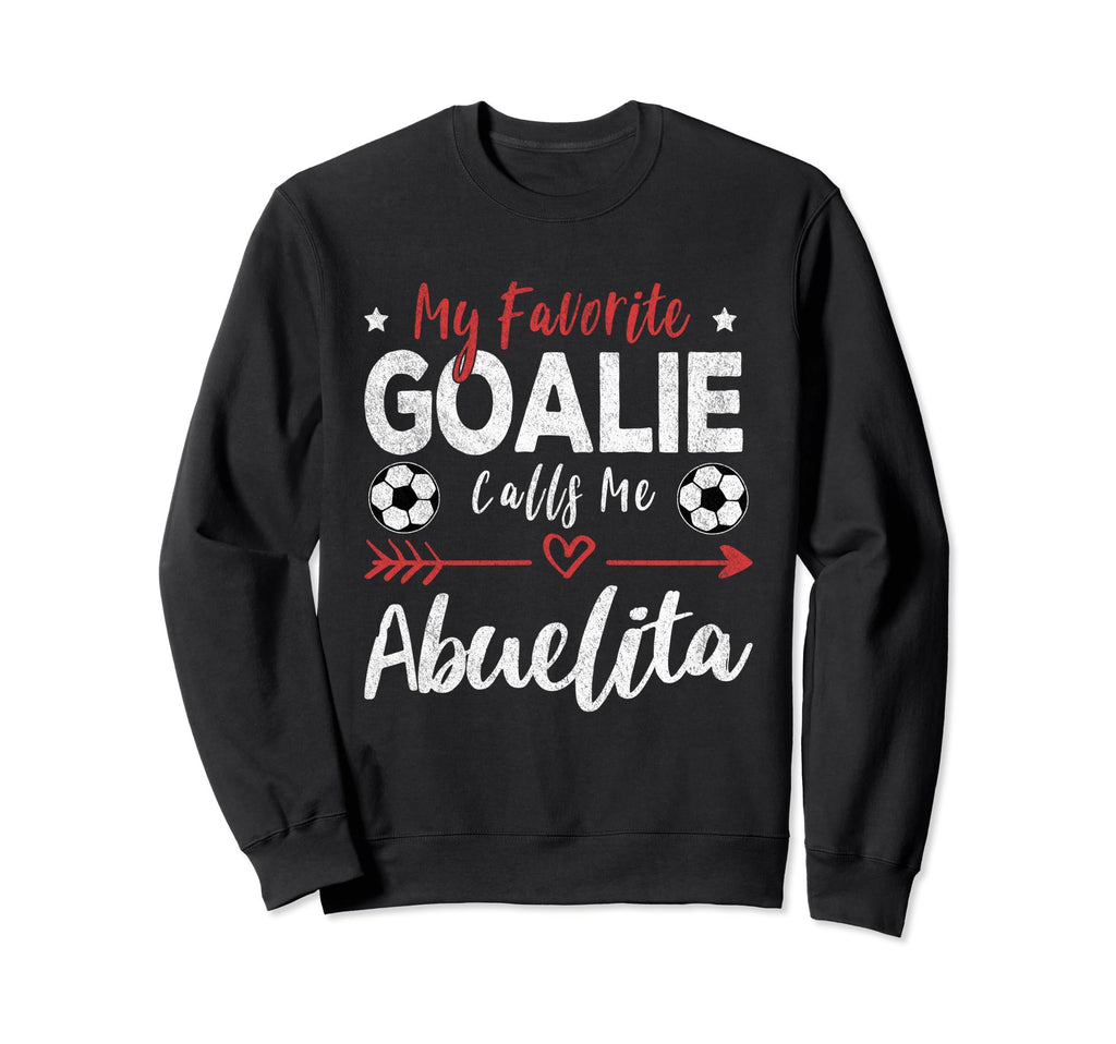 My Favorite Goalie Calls Me Sweatshirt - Unique Graphic for Adults - T-Shirt, Sweatshirt, Hoodie