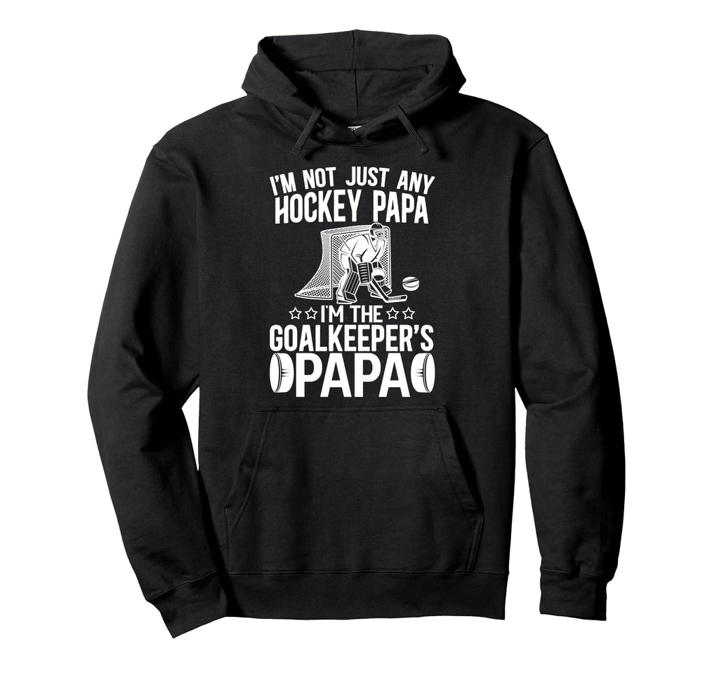 Im Ice Hockey Goalkeeper Papa Ice Hoodie - Aesthetic Graphic for Adults - T-Shirt, Sweatshirt, Hoodie