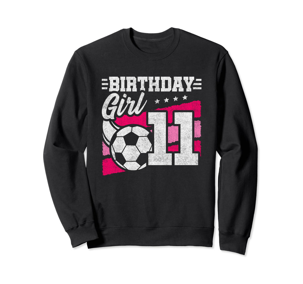 11 Year Old Birthday Soccer Party 11Th Sweatshirt - Unique Graphic Unisex - T-Shirt, Sweatshirt, Hoodie
