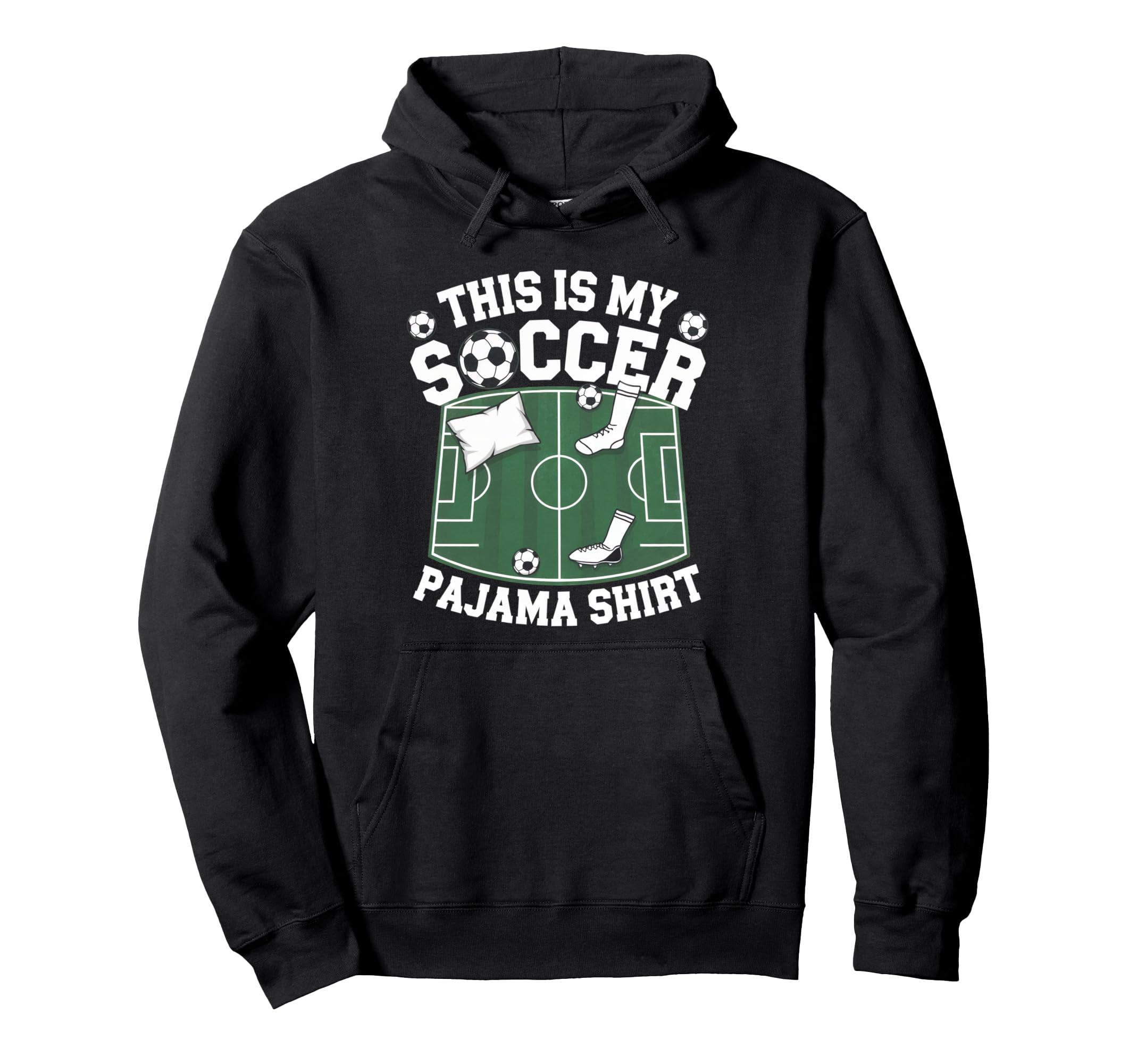 This Is My Soccer Pajama Players Teens Hoodie - Graphic Print Unisex - T-Shirt, Sweatshirt, Hoodie