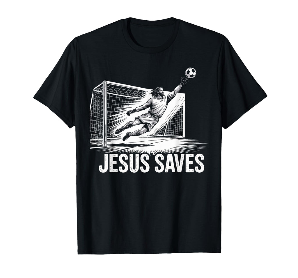 Soccer Goalie Goalkeeper Jesus Saves T-Shirt - Minimalist Print Men Women - T-Shirt, Sweatshirt, Hoodie
