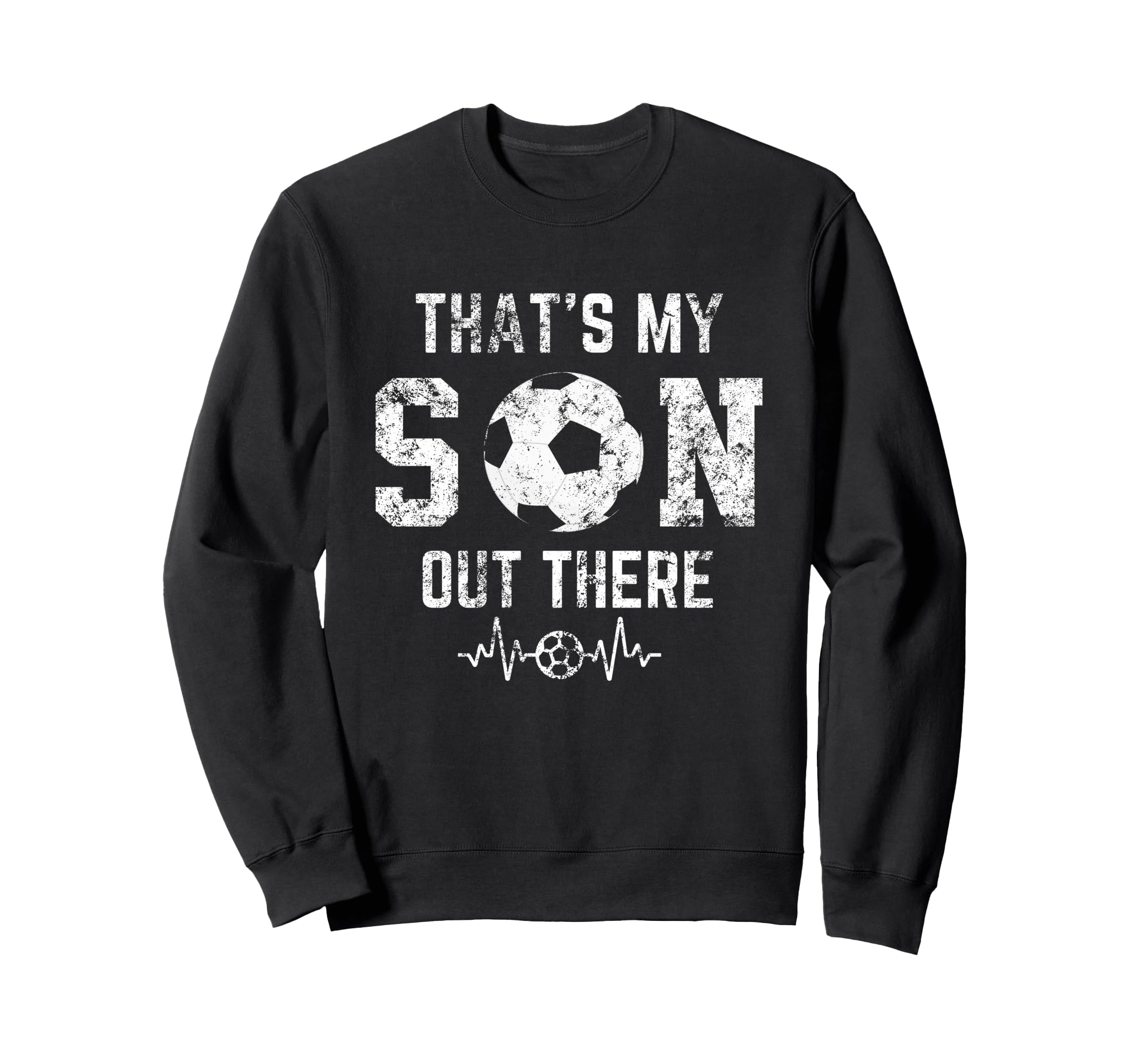 Soccer Mom Thats My Son Out There Sweatshirt - Novelty Apparel Unisex - T-Shirt, Sweatshirt, Hoodie