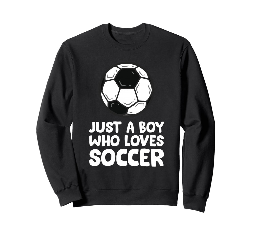 Just Who Loves Soccer Sweatshirt - Unique Graphic Men Women - T-Shirt, Sweatshirt, Hoodie