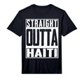 Mens Straight Outta Haiti Haitian T-Shirt - Unique Graphic Men Women - T-Shirt, Sweatshirt, Hoodie