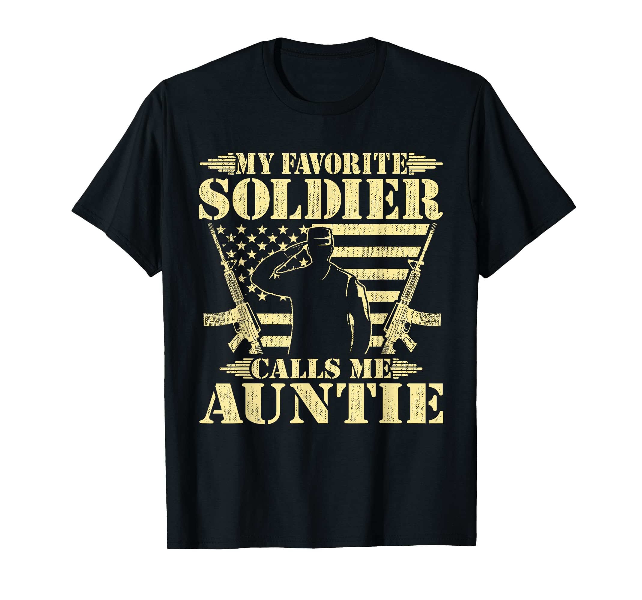 My Favorite Soldier Calls Me Auntie T-Shirt - Aesthetic Graphic Men Women - T-Shirt, Sweatshirt, Hoodie