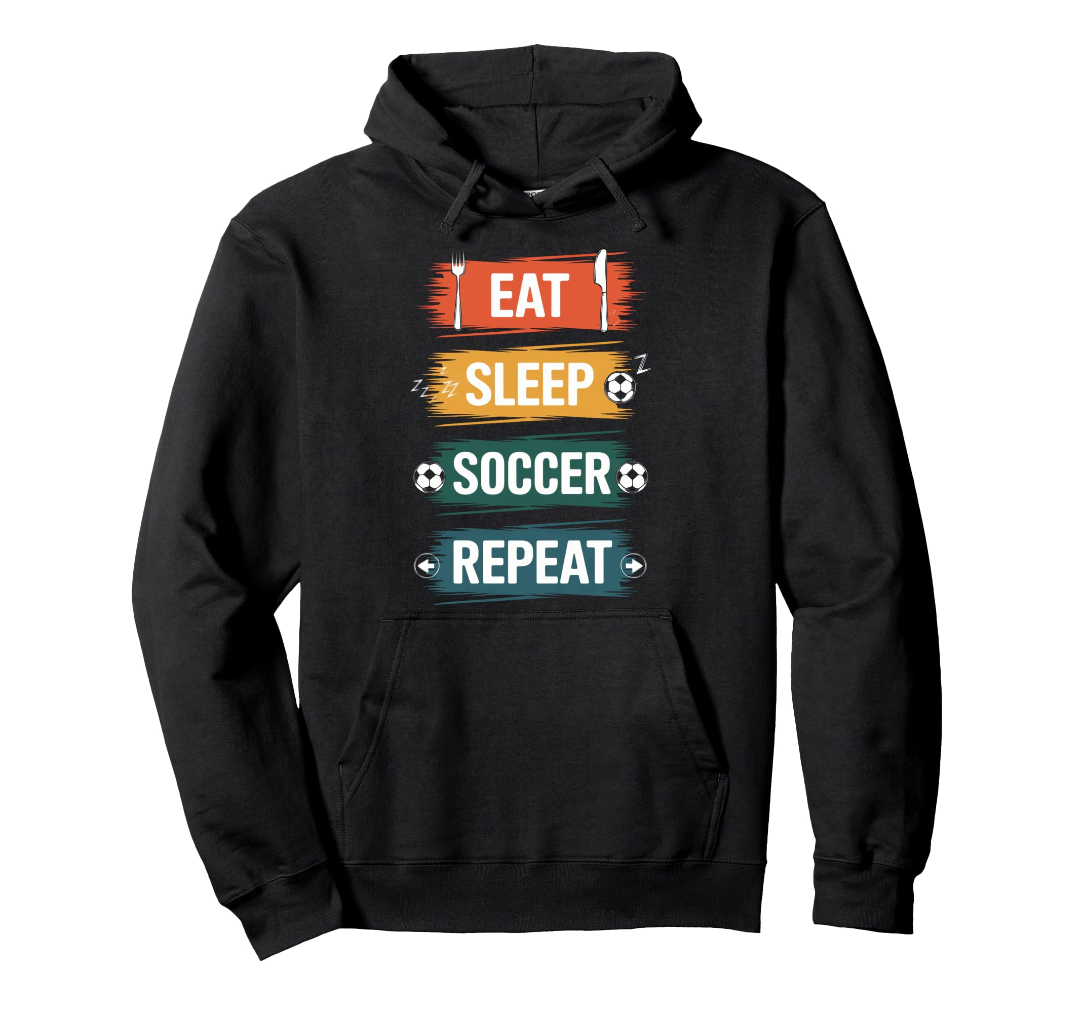 Eat Sleep Soccer Repeat Football Lovers Hoodie - Unique Graphic Unisex - T-Shirt, Sweatshirt, Hoodie