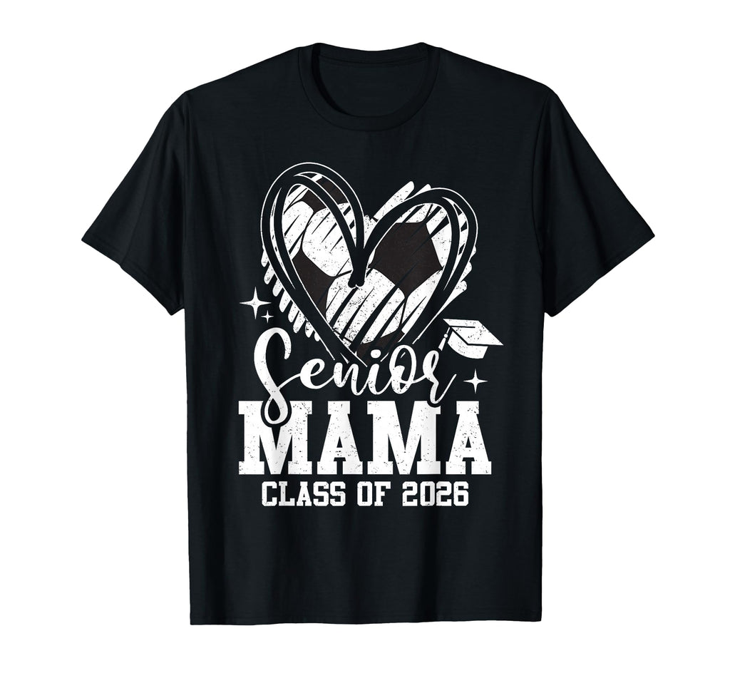 Senior Mama Class 2026 Soccer Graduation T-Shirt - Graphic Print Men Women - T-Shirt, Sweatshirt, Hoodie