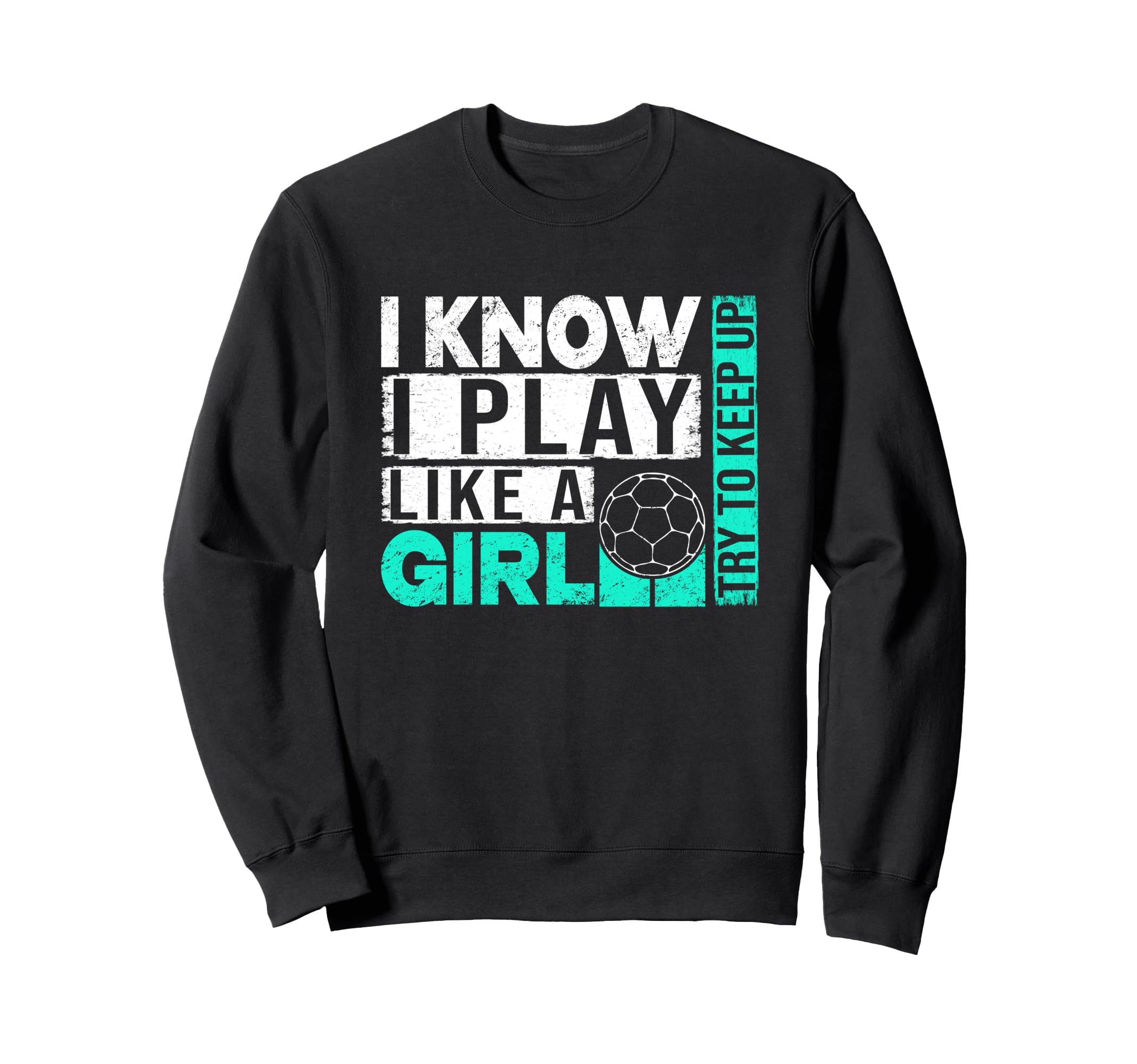 I Know I Play Like Try To Keep Up Sweatshirt - Aesthetic Graphic Men Women - T-Shirt, Sweatshirt, Hoodie