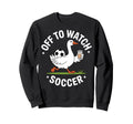 Off To Watch Soccer Goose Coffee Sweatshirt - Aesthetic Graphic for Adults - T-Shirt, Sweatshirt, Hoodie