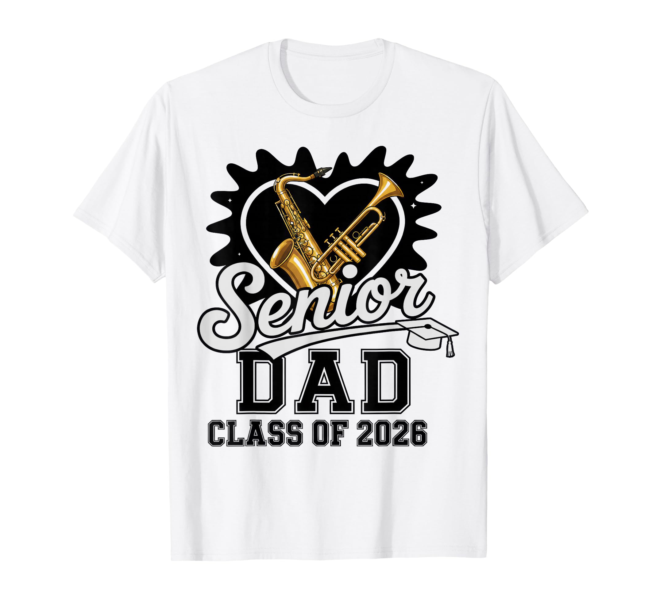 Senior Dad Class 2026 Concert Band Music T-Shirt - Novelty Apparel Unisex - T-Shirt, Sweatshirt, Hoodie