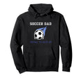 Soccer Dad Hoodie - Streetwear Style Unisex - T-Shirt, Sweatshirt, Hoodie