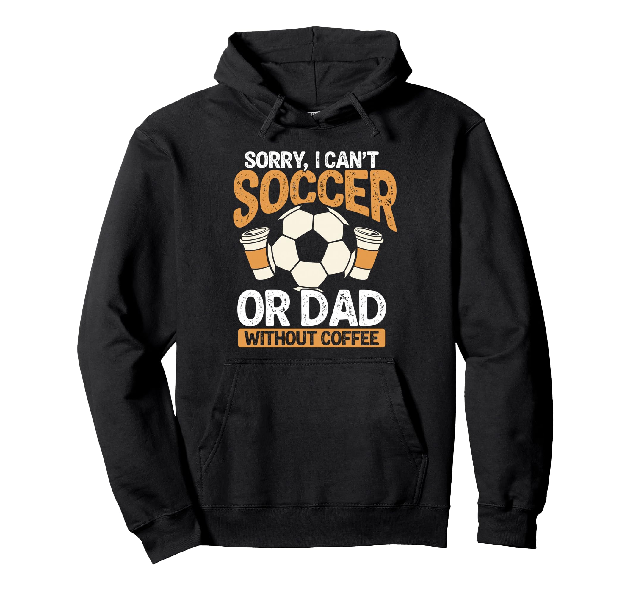 Soccer Dad Coffee Lover Hoodie - Streetwear Style Unisex - T-Shirt, Sweatshirt, Hoodie