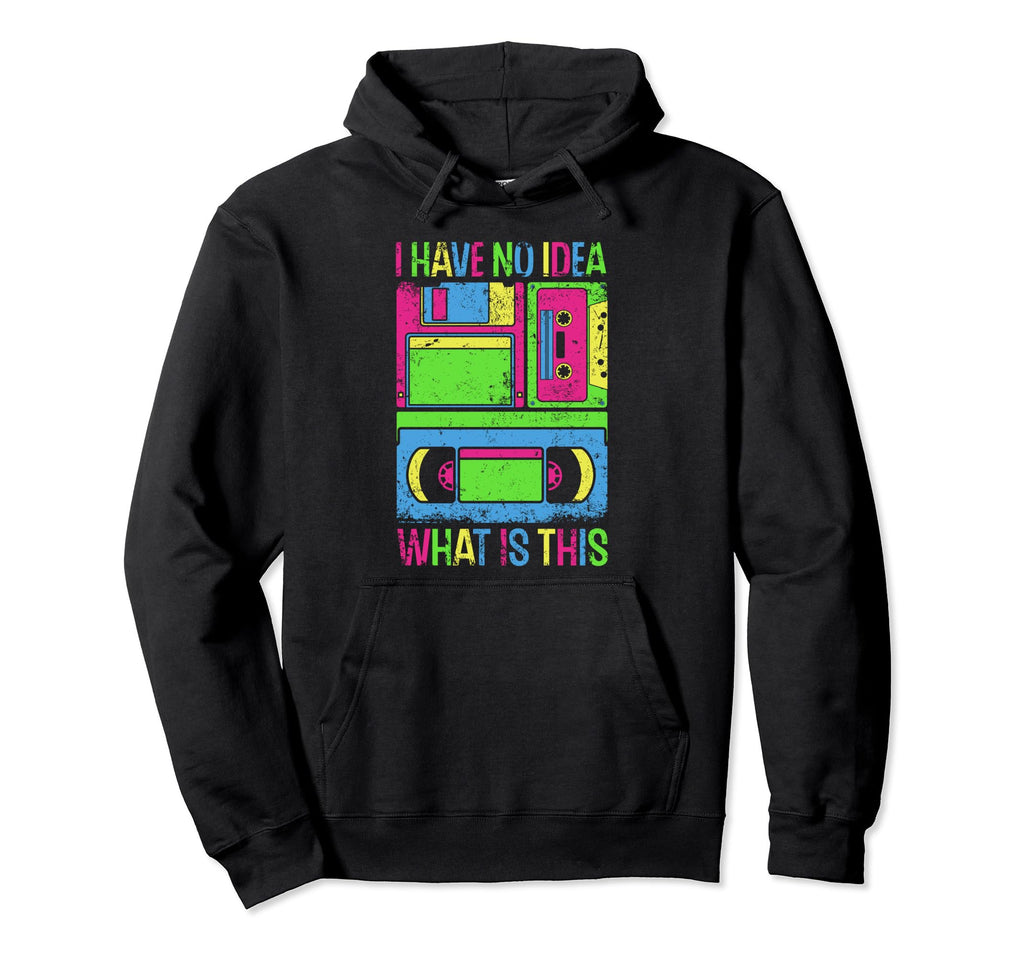 I Have No What This Is Music Cassette Hoodie - Novelty Apparel Men Women - T-Shirt, Sweatshirt, Hoodie