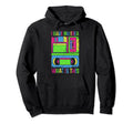 I Have No What This Is Music Cassette Hoodie - Novelty Apparel Men Women - T-Shirt, Sweatshirt, Hoodie