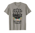 Strong Enough To Be Single Mom T-Shirt - Fun Novelty Design for Adults - T-Shirt, Sweatshirt, Hoodie