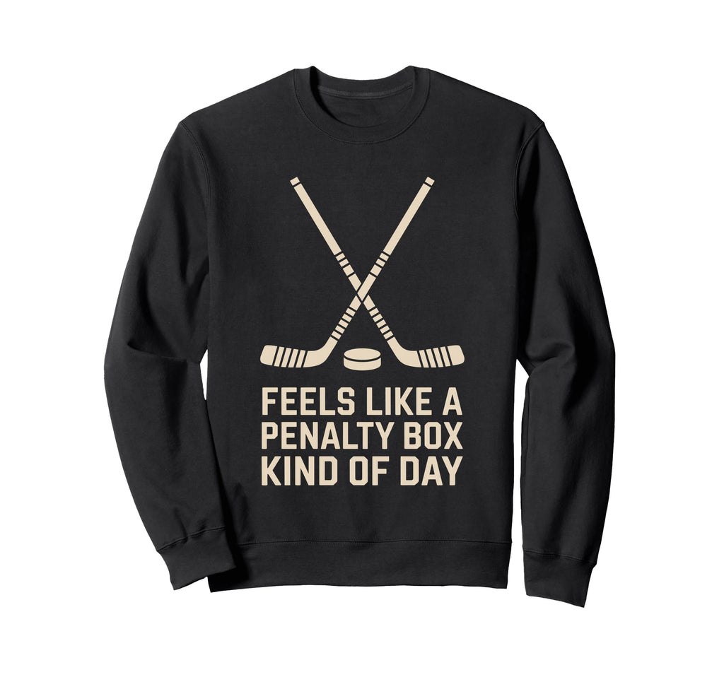Feels Like Penalty Box Kind Day Sweatshirt - Minimalist Print for Adults - T-Shirt, Sweatshirt, Hoodie