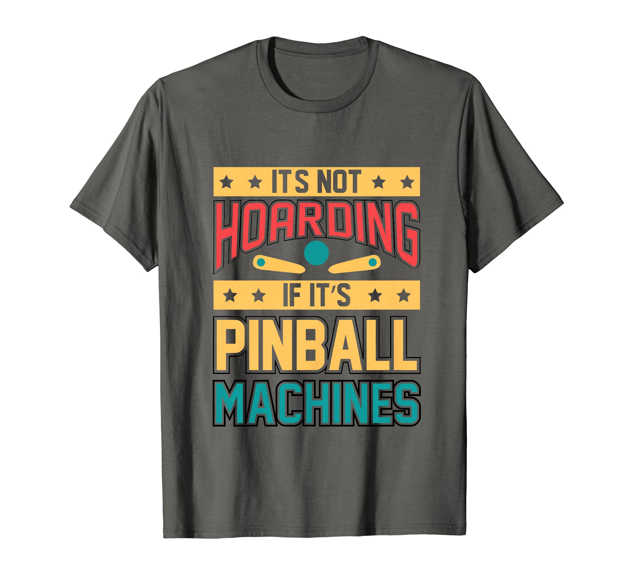 Funny Pinball Gamer Flipper Flipping Ball T-Shirt - Trendy Graphic Unisex - T-Shirt, Sweatshirt, Hoodie