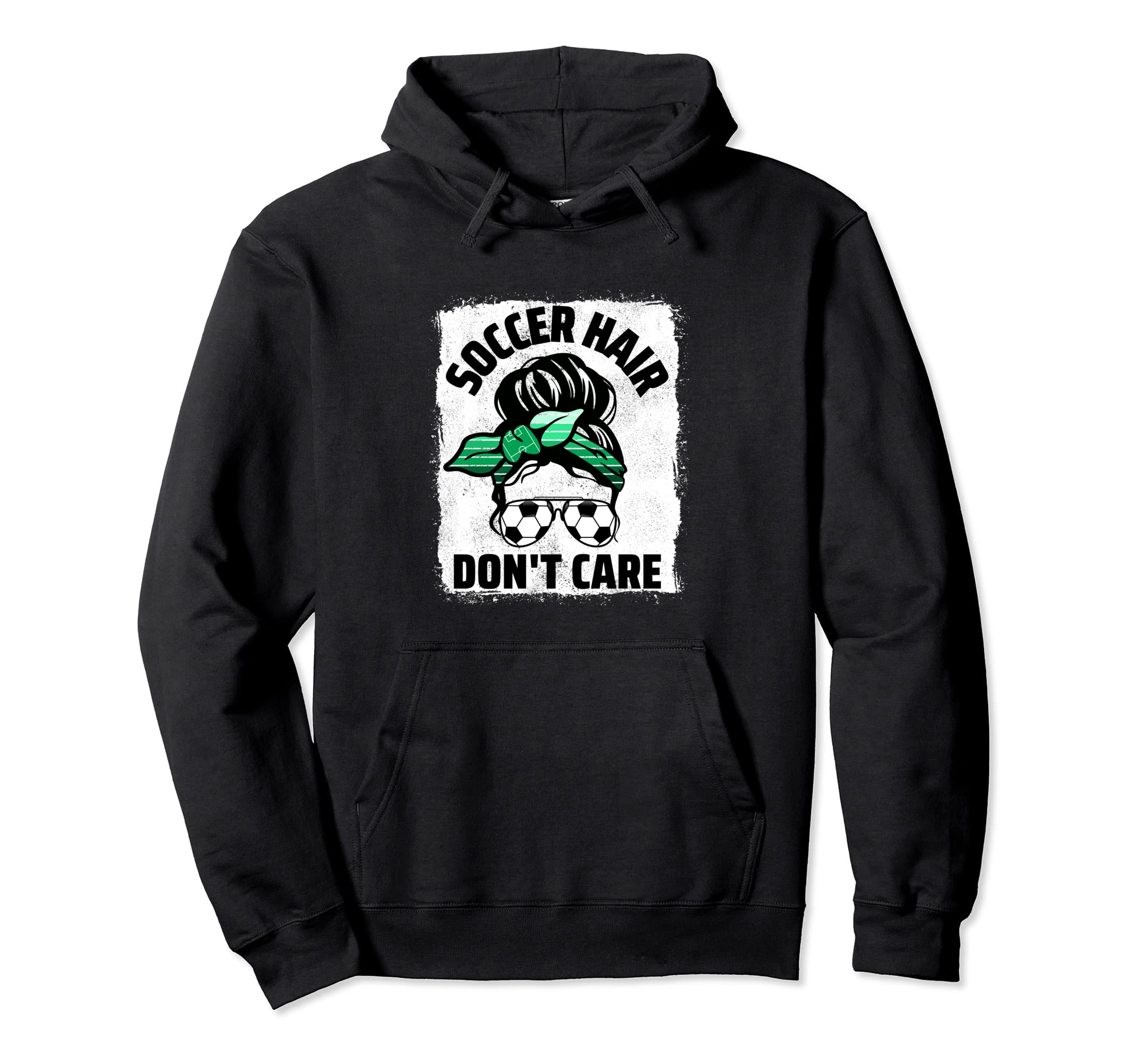 Soccer Hair Dont Care Soccer Player Hoodie - Casual Everyday Wear Unisex - T-Shirt, Sweatshirt, Hoodie