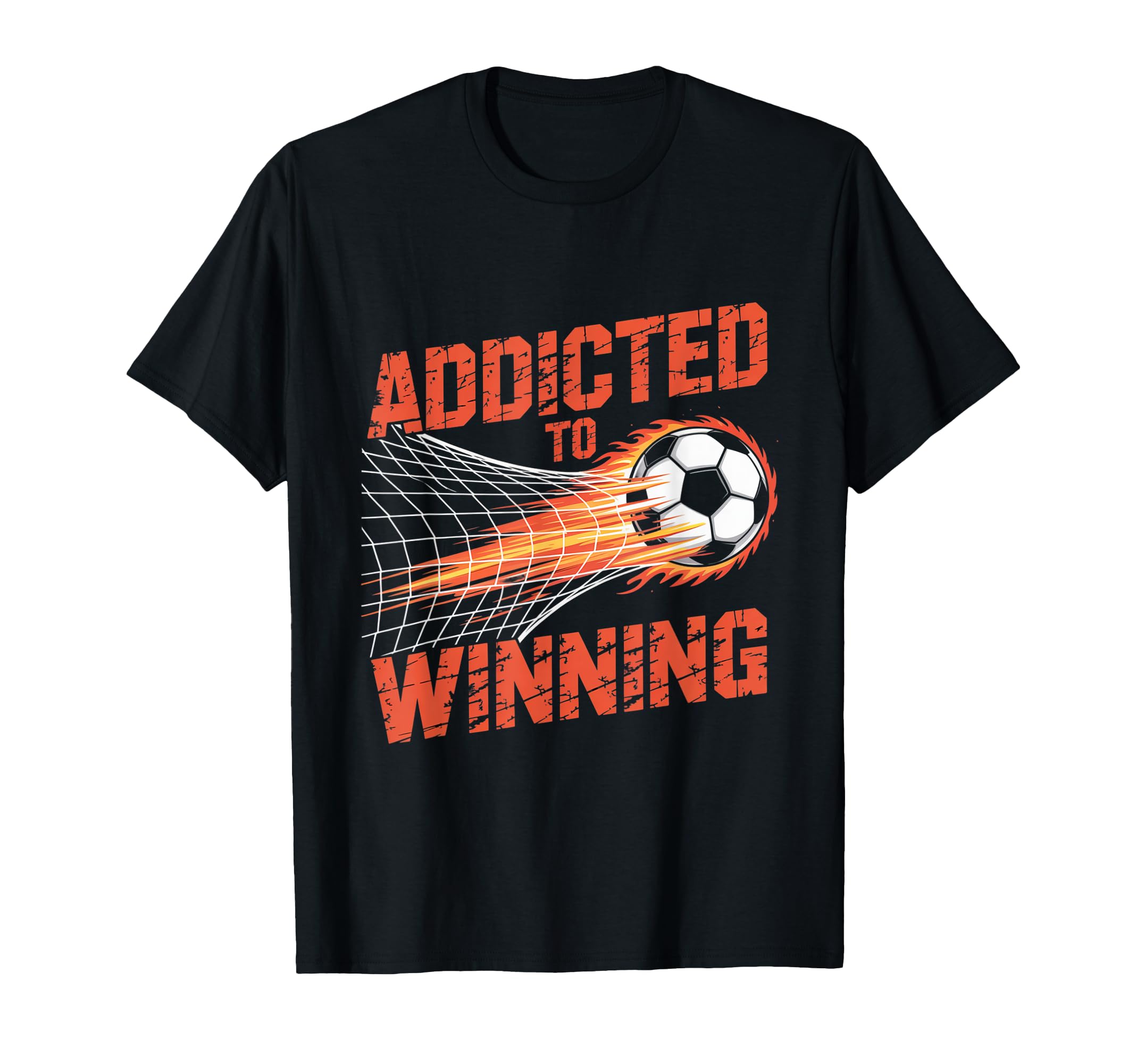 Addicted To Winning Soccer Champions T-Shirt - Casual Everyday Wear Unisex - T-Shirt, Sweatshirt, Hoodie