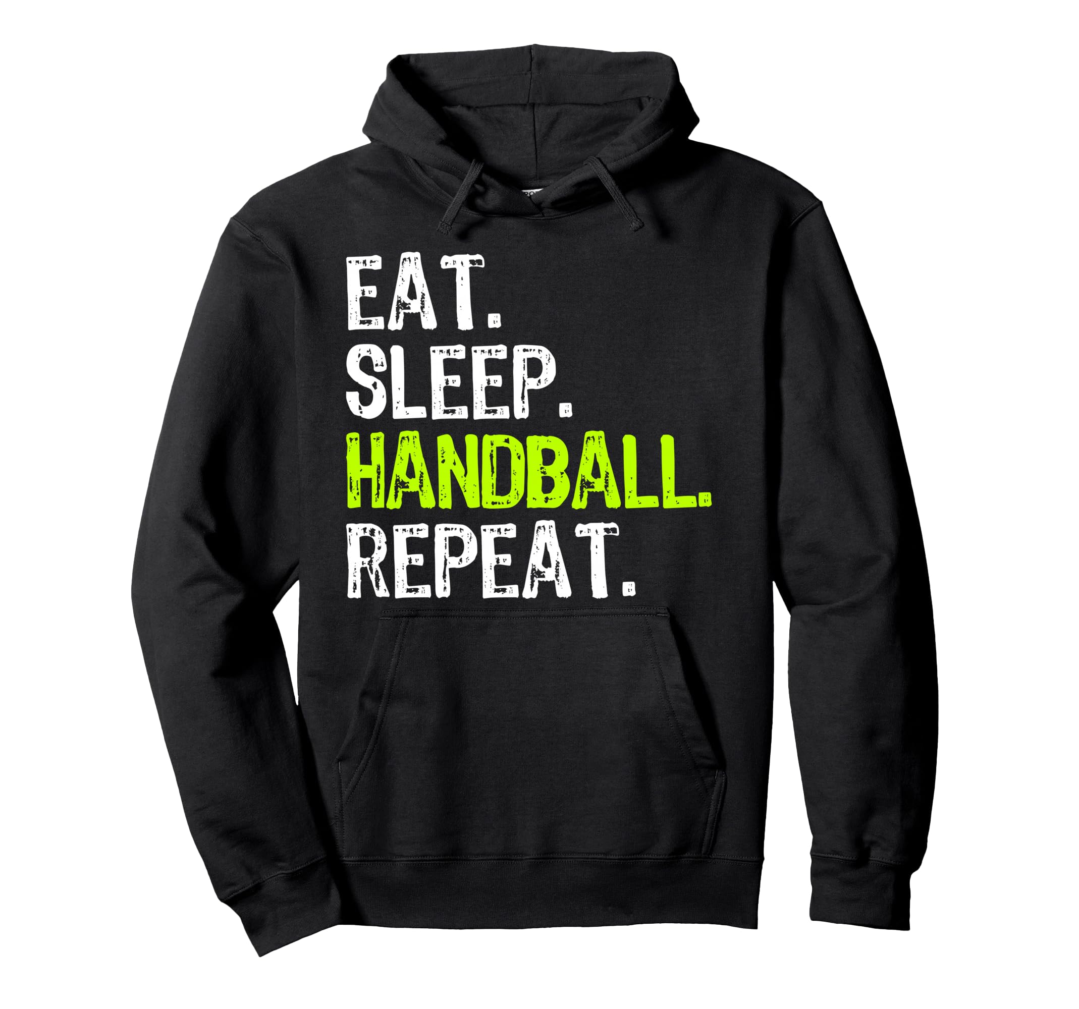 Eat Sleep Handball Repeat Player Funny Hoodie - Custom Art Print for Adults - T-Shirt, Sweatshirt, Hoodie