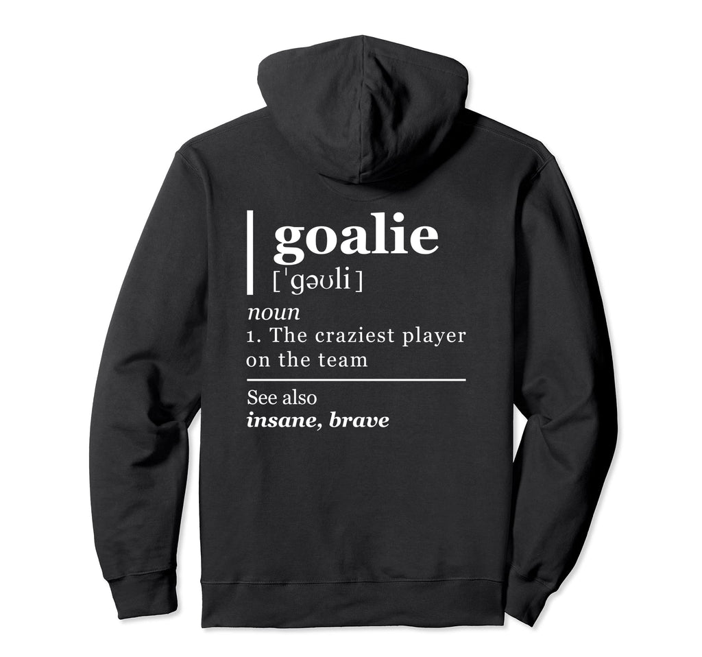 Goalie Gear Art Goalkeeper Hoodie - Casual Everyday Wear Men Women - T-Shirt, Sweatshirt, Hoodie