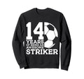 Soccer 14 Years Awesome Soccer Sweatshirt - Fun Novelty Design for Adults - T-Shirt, Sweatshirt, Hoodie
